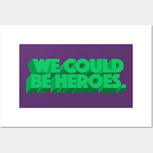 We Could Be Heroes Posters and Art